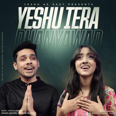 Yeshu Tera Dhanyawad (feat. Shawn Milton & Shanon Milton)