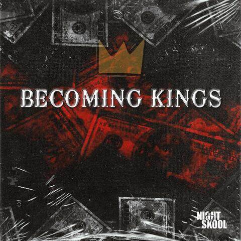 Becoming Kings (feat. TyKoon Tha Misfit & Blaine Cooz)