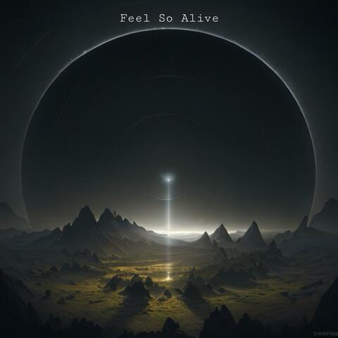 Feel So Alive
