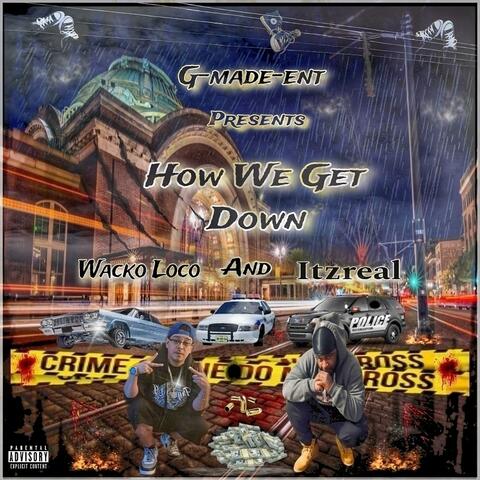 HOW WE GET DOWN (feat. Itzreal)