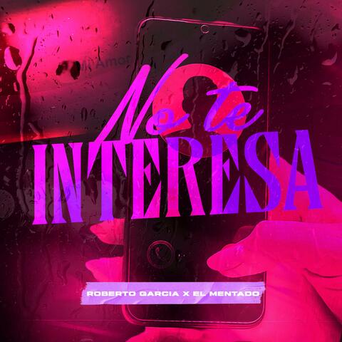 No Te Interesa (feat. El Mentado)