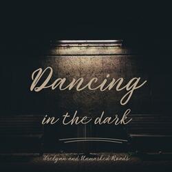 Dancing in the Dark