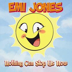 Nothing Can Stop Us Now