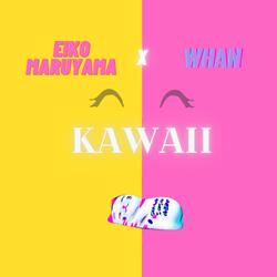Say Kawaii (feat. Whan)