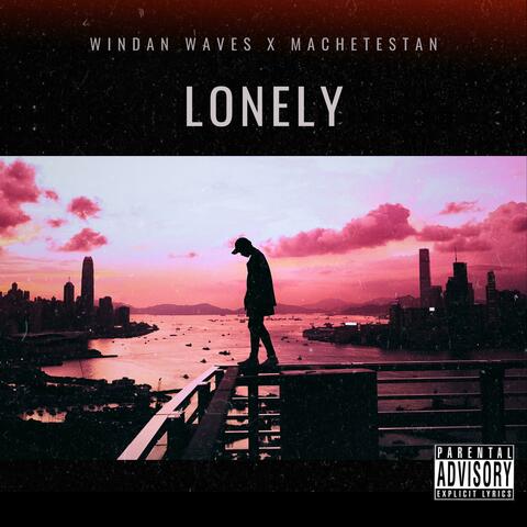 Lonely (feat. Machetestan)