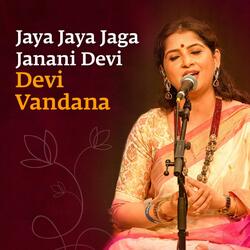Jaya Jaya Jaga Janani | Devi Vandana (feat. Kaushiki Chakraborty)