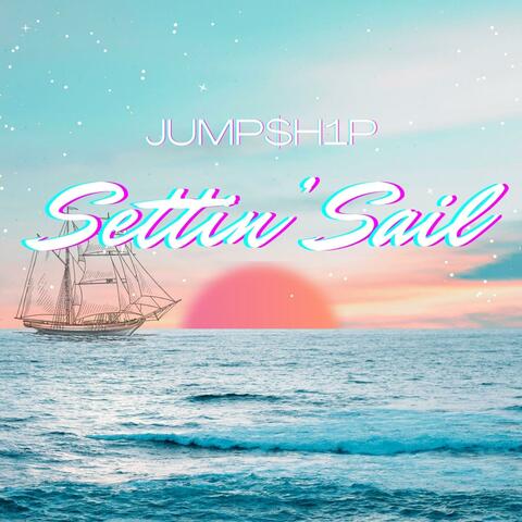 Settin' Sail