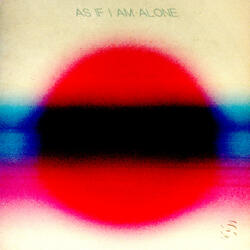 As If I Am Alone