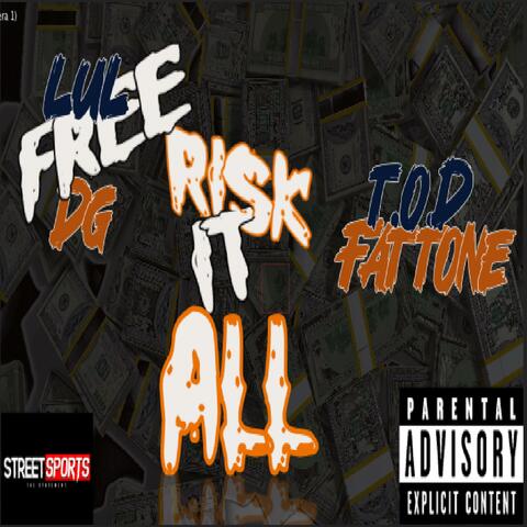 Risk It All (feat. Lul DG)