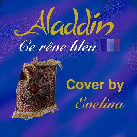 Ce rêve bleu - Aladdin