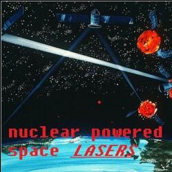 Nuclear Powered Space Lasers