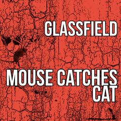 Mouse Catches Cat