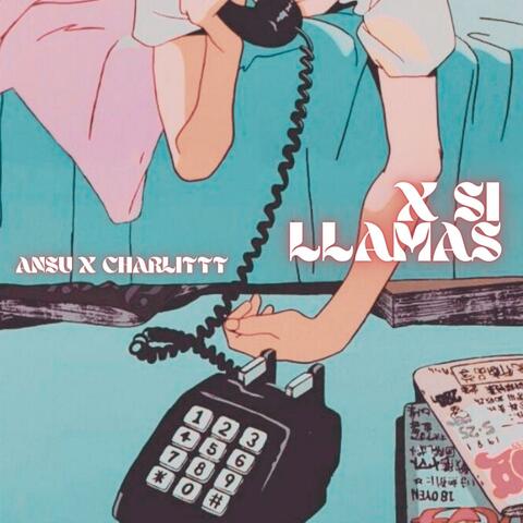 X SI LLAMAS (feat. Charlittt)