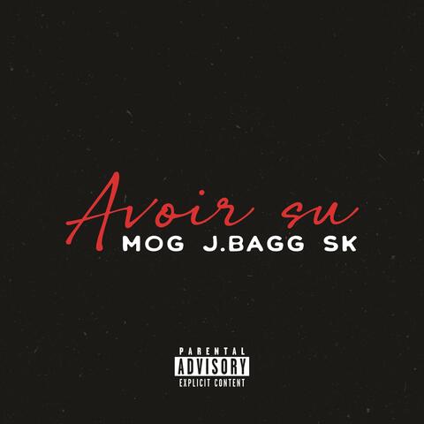 Avoir su (feat. J. BAGG & Sk)