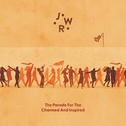 The Parade Of The Charmed and Inspired
