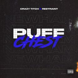 Puff Chest (feat. RestraintTheEngineer)