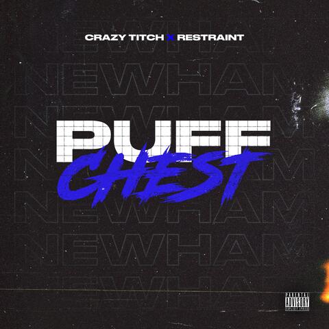 Puff Chest (feat. RestraintTheEngineer)