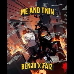 Me And Twin (feat. BenjiiBaandz & Loyal)