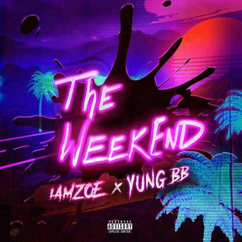 The Weekend (feat. Yung Bb)