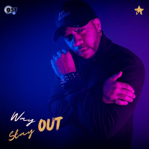 way out STAY out