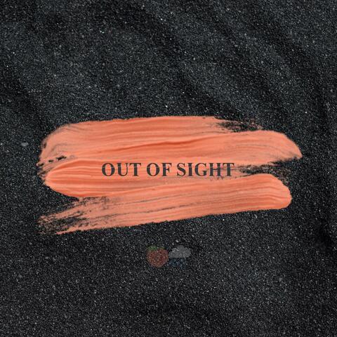 Out of sight