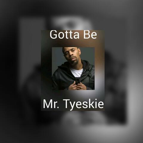 Gotta Be