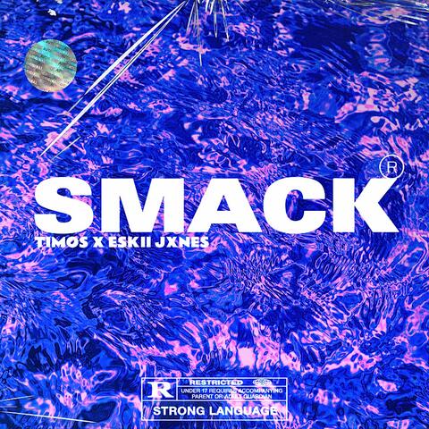 Smack (feat. Eskii Jxnes)