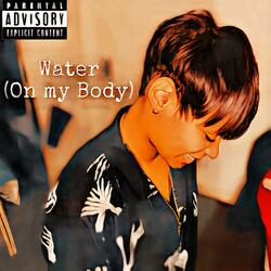Water (On My Body) (feat. Meltycanon)