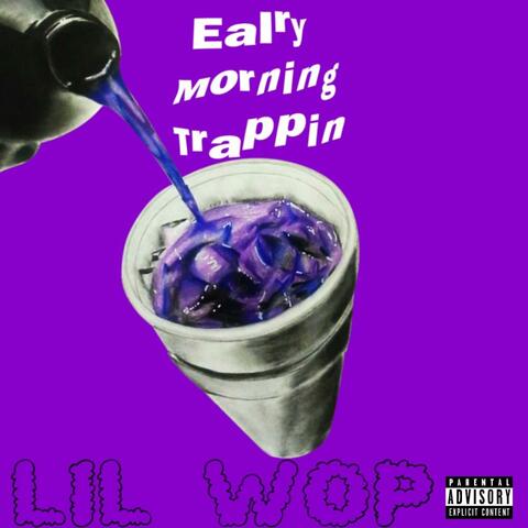 Early Morning Trappin