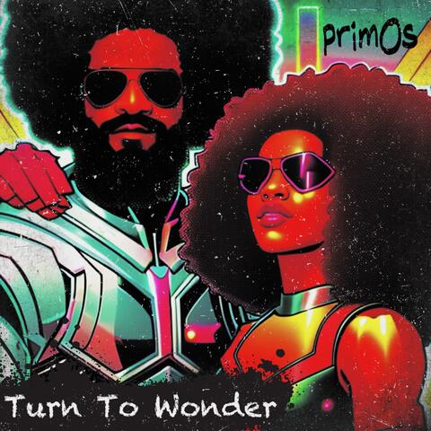 Turn To Wonder (feat. Eugene Miranda & MyGuy FlyRy)
