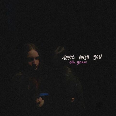 Alone With You