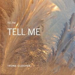 Tell Me