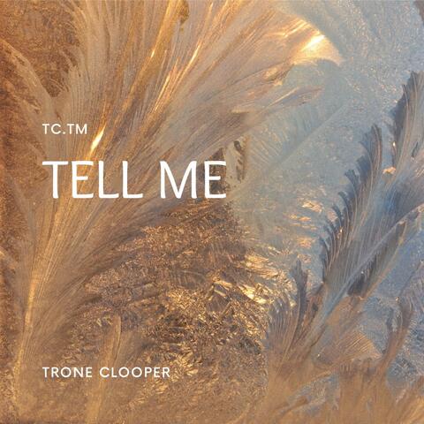 Tell Me