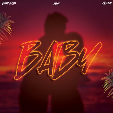 Baby (feat. ZZEUS & Xhadow)