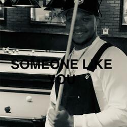 Someone like you