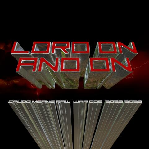 Lord On And On