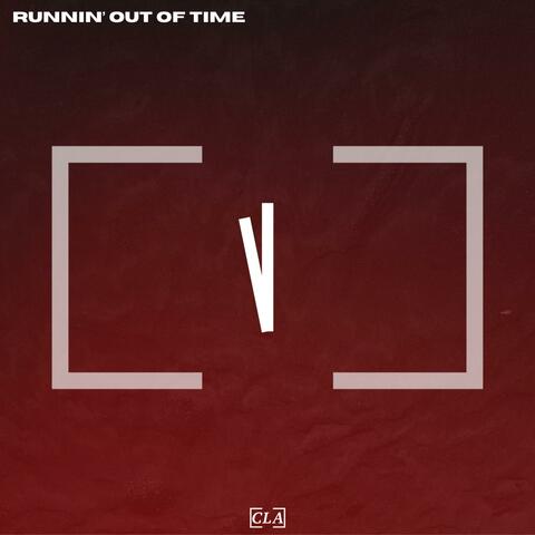 Runnin' Out Of Time