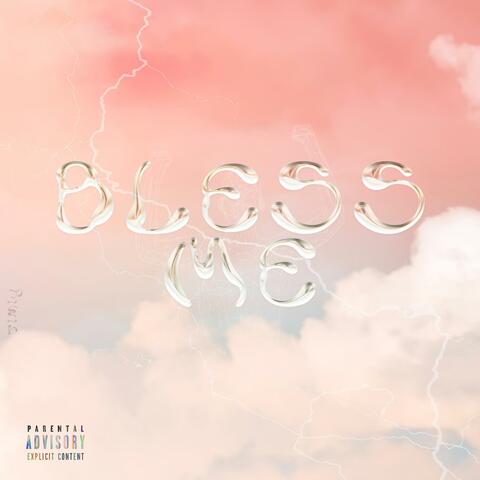 BLESS ME