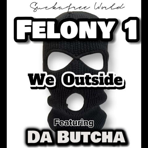 We Outside (feat. Da Butcha)