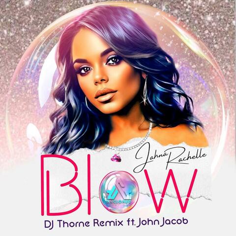 Blow (feat. John Jacob) [Dj Thorne Remix]