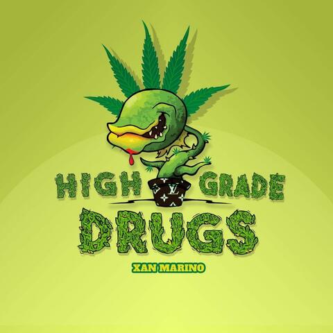 High Grade Drugs