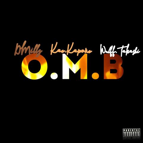 O.M.B (feat. DMillz & Wulff.Takashi)