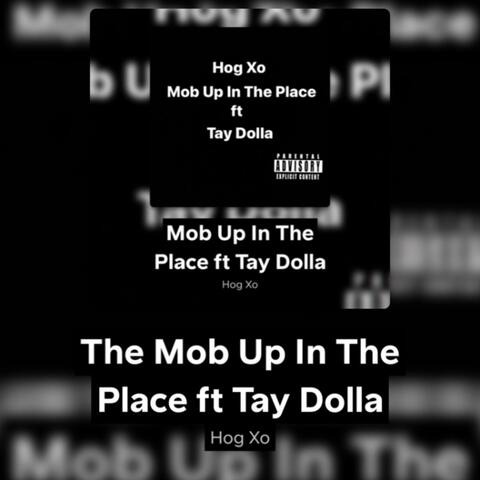 The Mob Up In The Place(Original Motion Picture) (feat. Tay Dolla)