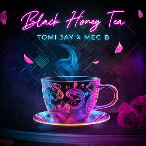 Black Honey Tea (feat. Meg B.)