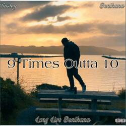 9 Times Outta 10 (feat. Benihana)