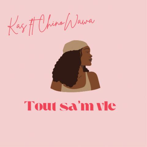 Tout sam vle (feat. Chino Wawa)