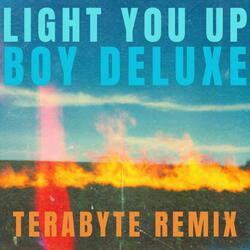 Light You Up (feat. Boy Deluxe) (Remix)