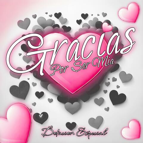 Gracias Por Ser Mia