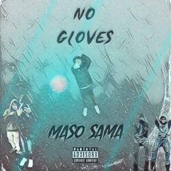 No Gloves