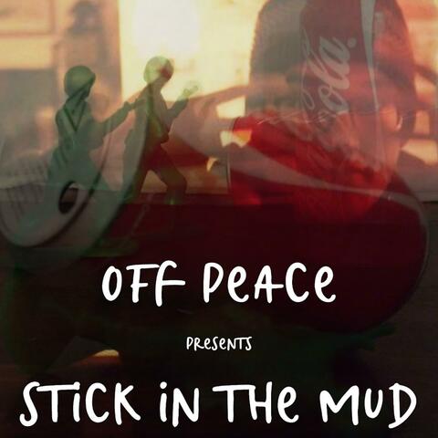 Stick in the Mud